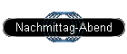 Nachmittag-Abend