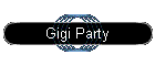 Gigi Party