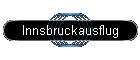 Innsbruckausflug