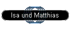 Isa und Matthias