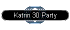 Katrin 30 Party