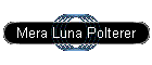 Mera Luna Polterer