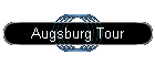 Augsburg Tour